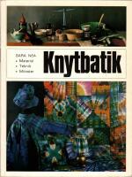 Knytbatik : teknik, material, mönster