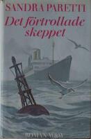 Det f&ouml;rtrollade skeppet : [roman]