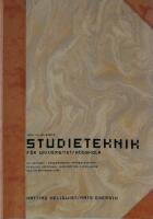 Studieteknik f&ouml;r Universitet/H&ouml;gskola : en handbok i speedreading, minnestekniker, effektiv l&auml;steknik, mindmapping, intelligens och inl&auml;rningsstilar