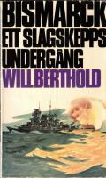 Bismarck : ett slagskepps underg&aring;ng