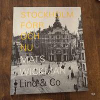 Stockholm f&ouml;rr och nu