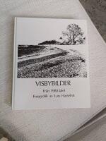 Visbybilder : fr&aring;n 1980-talet : fotografik