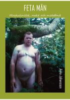 Feta m&auml;n : Maskulinitet, makt och motst&aring;nd