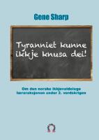 Tyranniet kunne ikkje knusa dei! : om den norske ikkjevaldelege l&aelig;raraksjonen under 2. verdskrigen