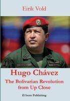 Hugo Ch&aacute;vez : the Bolivarian revolution from up close