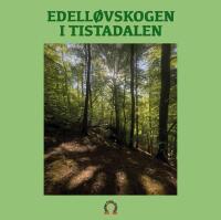 Edell&oslash;vskogen i Tistadalen