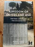 Kingdom of olives and ash - writers confront the occupation
