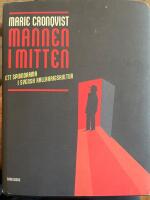 Mannen i mitten : ett spiondrama i kallakrigskultur