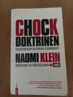Chockdoktrinen : katastrofkapitalismens genombrott