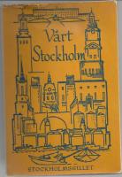 V&aring;rt Stockholm - Stockholmsgillet 50 &aring;r 1914 - 1964