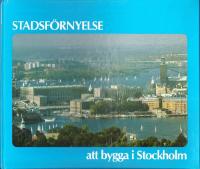 Stadsf&ouml;rnyelse att bygga i Stockholm