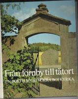 Fr&aring;n fornby till t&auml;tort - En bokfilm om Norra Botkyrka