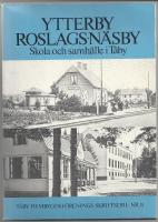 Ytterby Roslags-N&auml;sby - Skola och samh&auml;lle i T&auml;by.