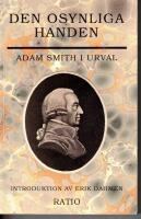 Den osynliga handen - Adam Smith i urval