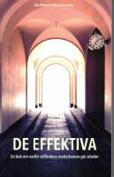 De effektiva : en bok om varf&ouml;r v&auml;lf&auml;rdens medarbetare g&aring;r s&ouml;nder