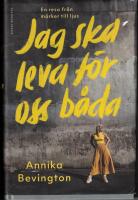 Jag ska leva f&ouml;r oss b&aring;da : en resa fr&aring;n m&ouml;rker till ljus