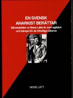 En svensk anarkist ber&auml;ttar : minnesbilder ur Nisse L&auml;tts liv som agitator och k&auml;mpe f&ouml;r de frihetliga id&eacute;erna