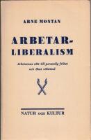 Arbetarliberalism - Arbetarnas r&auml;tt till personlig frihet och &ouml;kat v&auml;lst&aring;nd