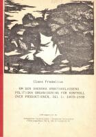 Om den svenska arbetarklassens politiska organisering f&ouml;r kontroll &ouml;ver produktionen. 2 b&ouml;cker: Del 1: 1870-1930, Del 2:1930-1972.