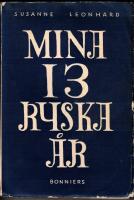 Mina 13 ryska &aring;r som kommunist och emigrant i Sovjetryssland
