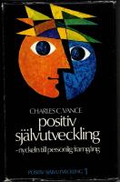 Positiv sj&auml;lvutveckling - nyckeln till personlig framg&aring;ng