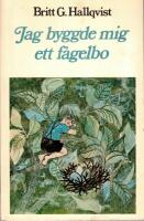 Jag byggde mig ett f&aring;gelbo : vers i alla v&auml;der