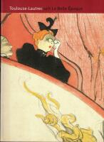 Toulouse-Lautrec och La Belle &eacute;poque