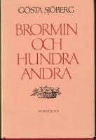 Bror min och hundra andra - Impressioner - Episoder - Portr&auml;tt - 80-tal till 30-tal