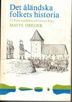 Det &aring;l&auml;ndska folkets historia 1:1 Fr&aring;n sten&aring;ldern till Gustav Vasa