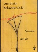 Solens stav &auml;r du - k&auml;rleksdikter 1963-1991