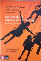 Lev som du vill och inte som du l&auml;rt dig