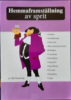 Hemmaframst&auml;llning av sprit