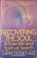 Recovering the soul, a scientific and spiritual search
