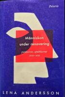 M&auml;nniskan under renovering : publicerat, opublicerat 2022-2023