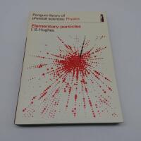 Elementary Particles (Penguin library of physical sciences: Physics)