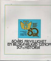 50 &aring;rs frivillighet : en bildkavalkad genom SCF:s historia