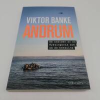 Andrum : om st&ouml;lden av en flyktingkris och om de bestulna