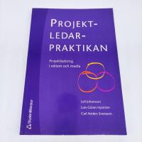 Projektledarpraktikan : projektledning i reklam och media
