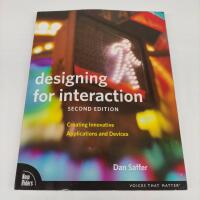 Designing for interaction : creating innovative applications and devices