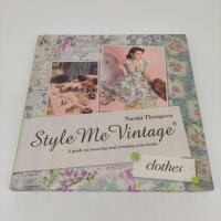 Style me vintage : easy techniques for creating classic looks