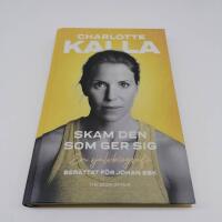 Skam den som ger sig : en sj&auml;lvbiografi - Signerad