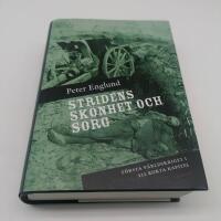Stridens sk&ouml;nhet och sorg : f&ouml;rsta v&auml;rldskriget i 212 korta kapitel