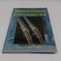 Birmingham Gunmakers: A Complete Overview of the Birmingham Gun Trade and Its History