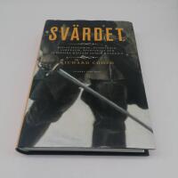 Sv&auml;rdet : med gladiatorer, musket&ouml;rer, samurajer, &auml;ventyrare och olympiska