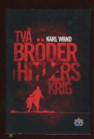 Tv&aring; br&ouml;der i Hitlers krig