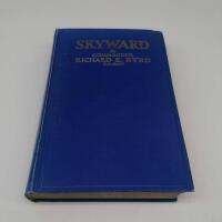 Skyward: Mans Mastery of the Air as Shown by the Brilliant Flights of Americas Leading Air Explorer. His Life, His Thrilling Adventures, His North - Plans for Conquering the Antarctic by Air