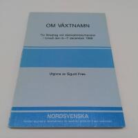 Om v&auml;xtnamn : tio f&ouml;redrag vid v&auml;xtnamnssymposiet i Ume&aring; den 6-7 december 1988
