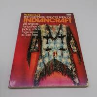 The Complete How-To Book of Indiancraft: 68 Projects for Authentic Indian Articles from Tepee to Tom-tom
