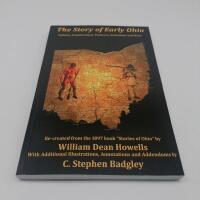 The Story of Early Ohio: Indians, Frontiersmen, Pioneers, Statesmen and War