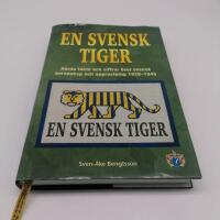 En svensk tiger : h&aring;rda fakta och siffror &ouml;ver svensk beredskap och upprustning 1939-1945